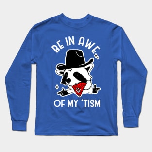 Be-In-Awe-Of-My-Tism Long Sleeve T-Shirt